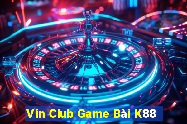 Vin Club Game Bài K88