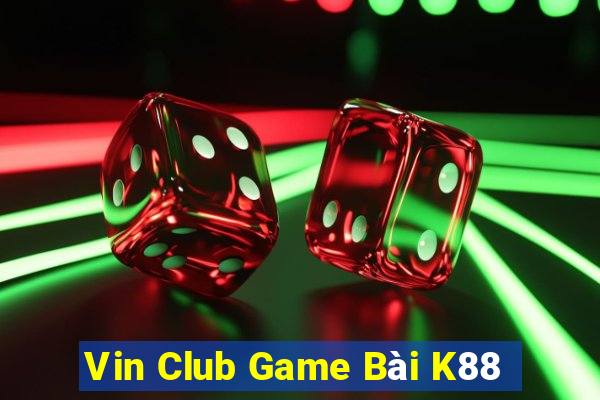 Vin Club Game Bài K88