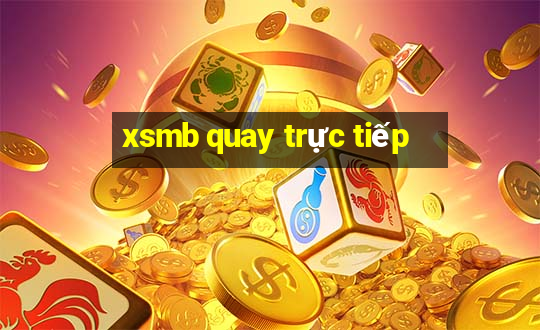 xsmb quay trực tiếp