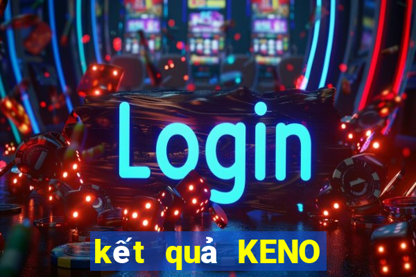 kết quả KENO ngày 3