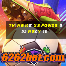 Thống kê XS power 6 55 ngày 10