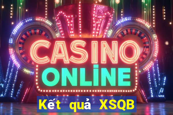 Kết quả XSQB Thứ 3