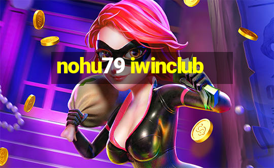 nohu79 iwinclub