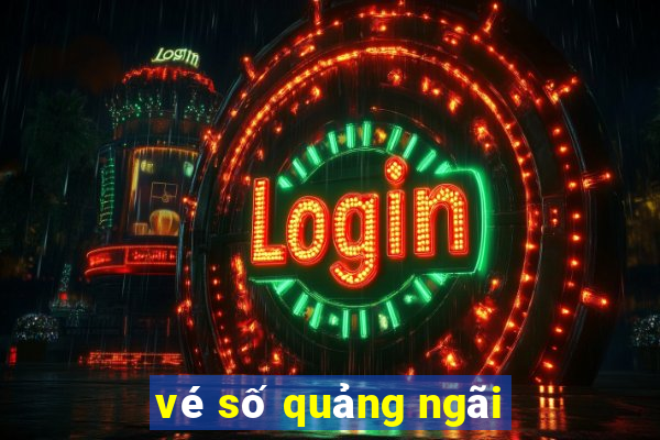 vé số quảng ngãi