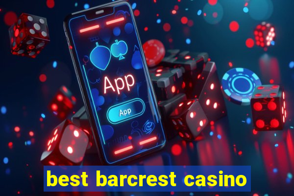 best barcrest casino