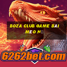 Boza Club Game Bài Mèo Nổ