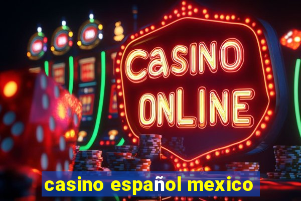 casino español mexico