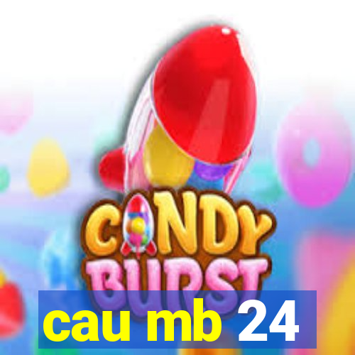 cau mb 24