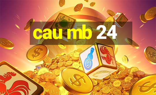 cau mb 24