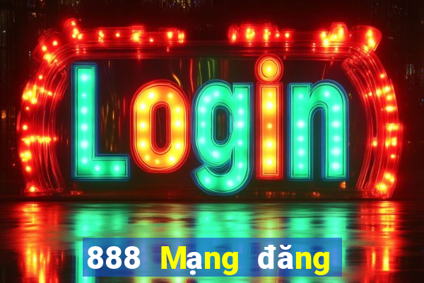 888 Mạng đăng ký người thật