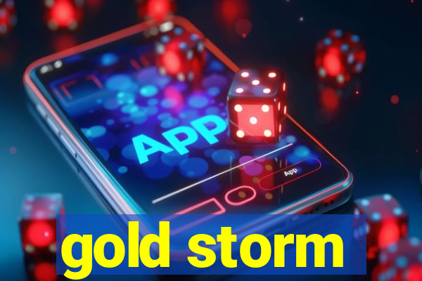 gold storm