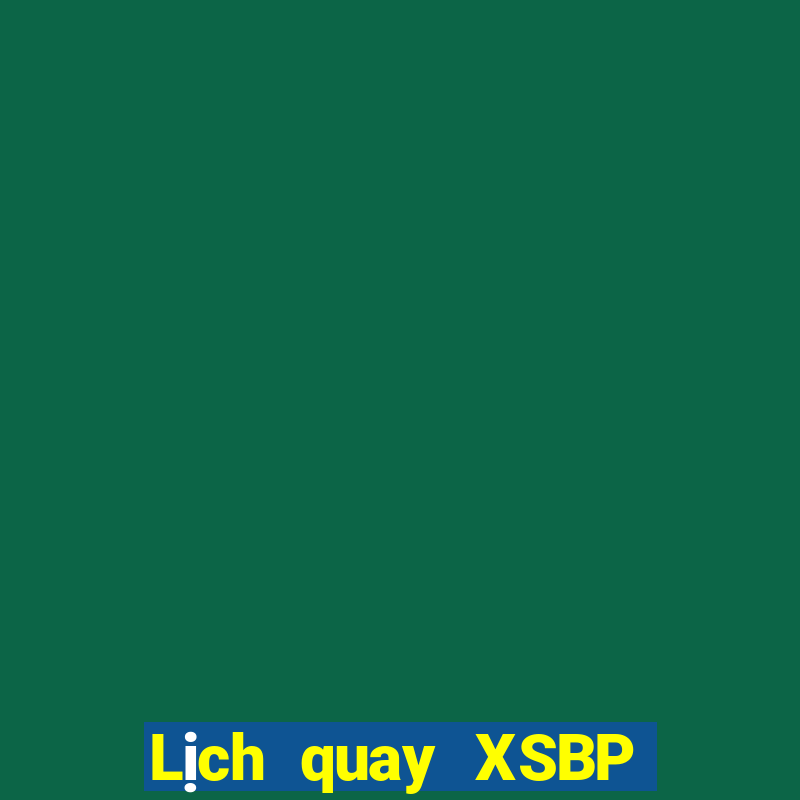 Lịch quay XSBP thứ bảy