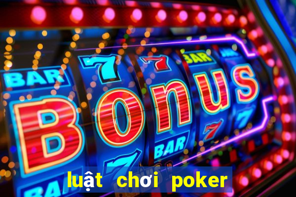 luật chơi poker thế giới