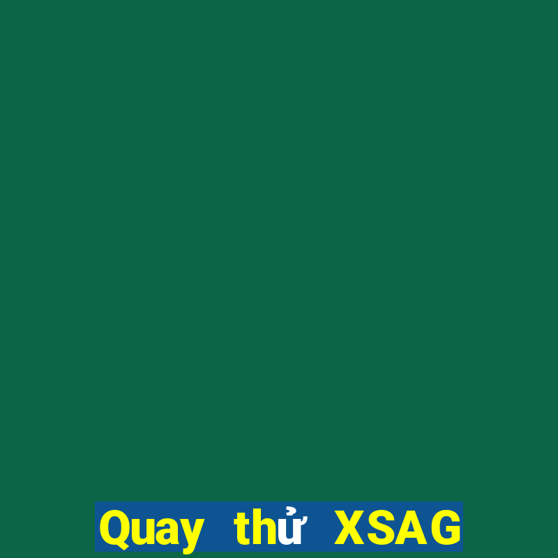 Quay thử XSAG ngày 30