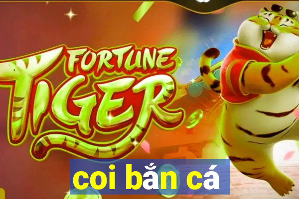 coi bắn cá