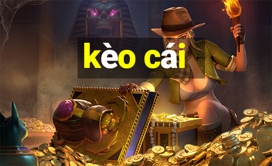 kèo cái