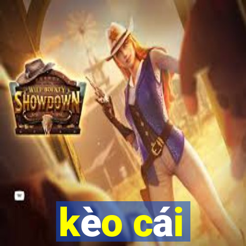 kèo cái