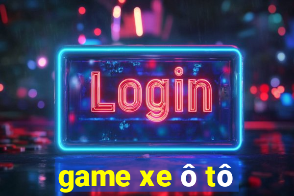 game xe ô tô