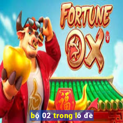 bộ 02 trong lô đề