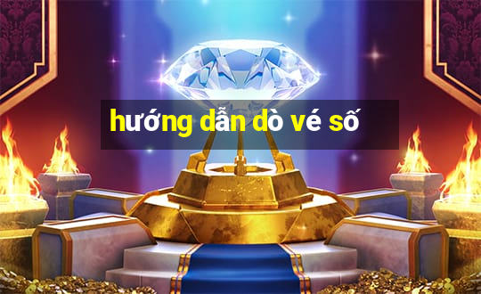 hướng dẫn dò vé số