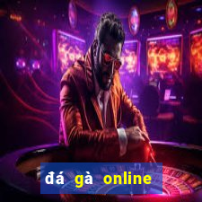 da ga online truc tiep