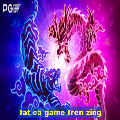 tat ca game tren zing