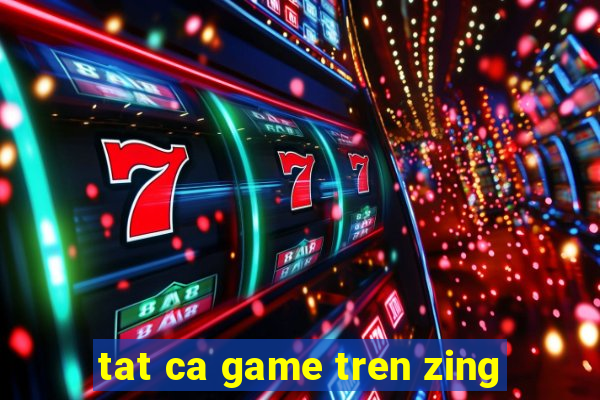 tat ca game tren zing