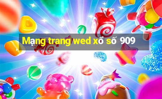 Mạng trang wed xổ số 909