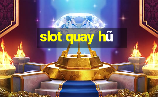 slot quay hũ