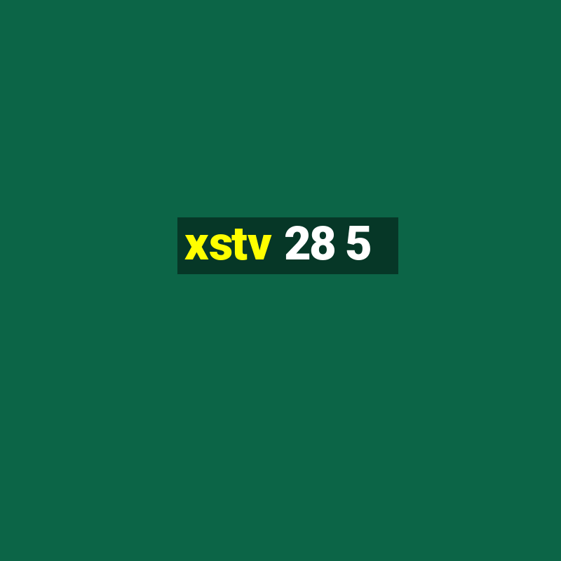 xstv 28 5