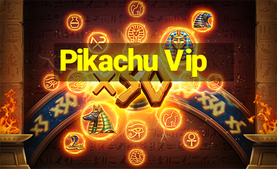 Pikachu Vip