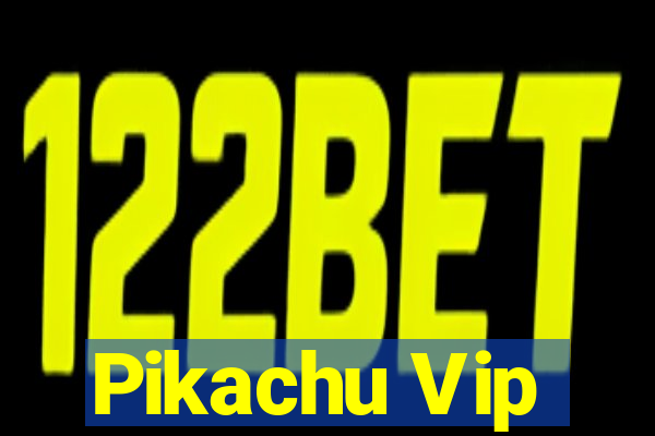 Pikachu Vip