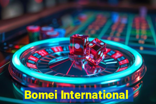 Bomei International