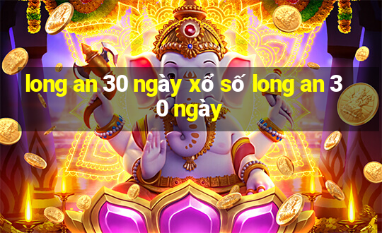 long an 30 ngày xổ số long an 30 ngày