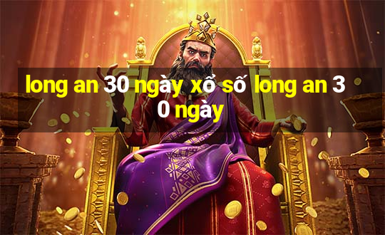 long an 30 ngày xổ số long an 30 ngày