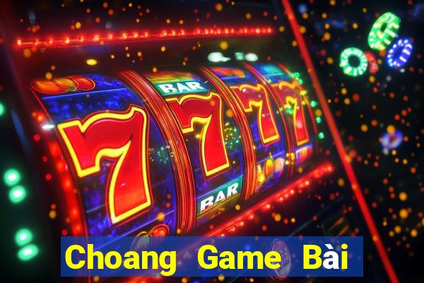 Choang Game Bài Khuyến Mãi