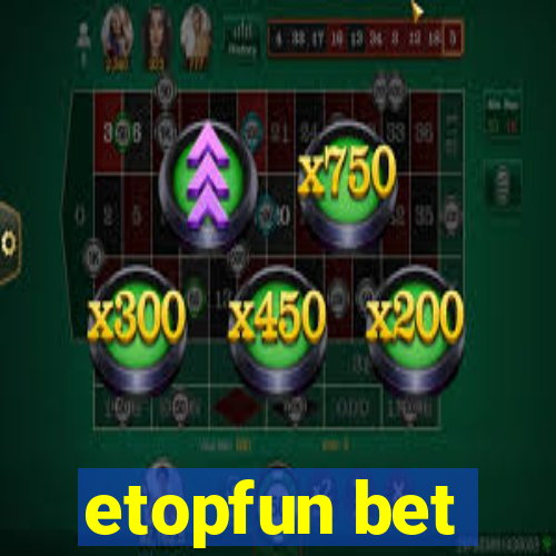 etopfun bet