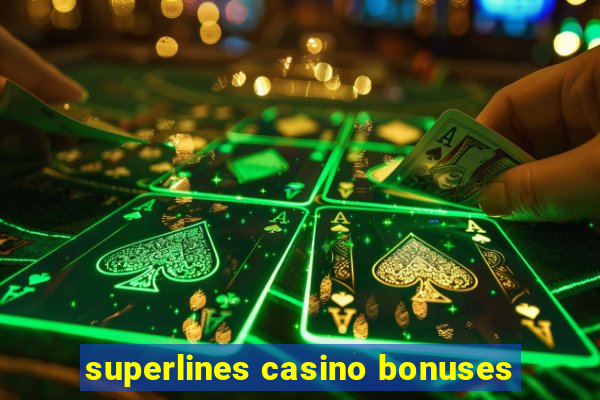 superlines casino bonuses