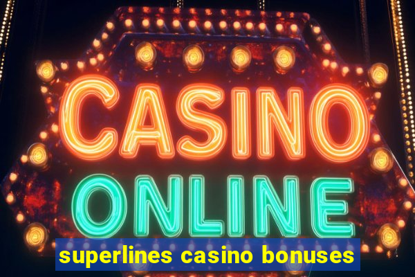 superlines casino bonuses