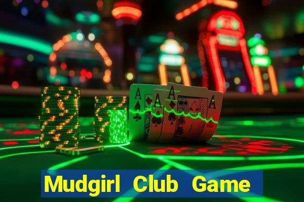 Mudgirl Club Game Bài Baccarat