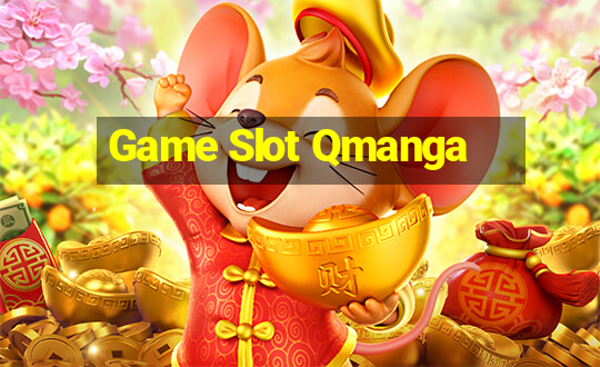 Game Slot Qmanga