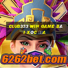 Club333 Win Game Bài Xóc Đĩa