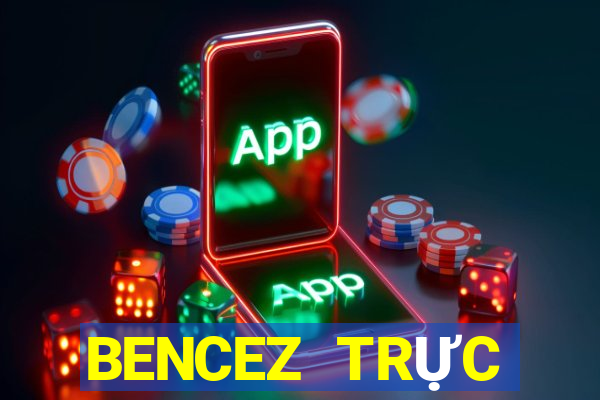 BENCEZ TRỰC TUYẾN Việt nam