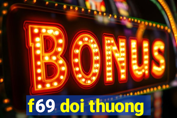 f69 doi thuong