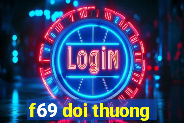 f69 doi thuong