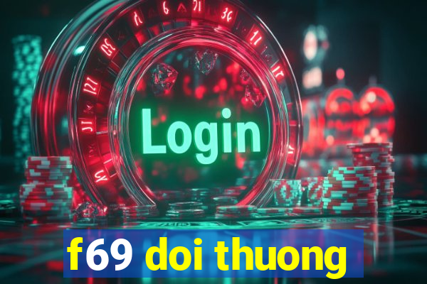 f69 doi thuong