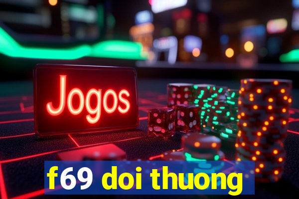 f69 doi thuong