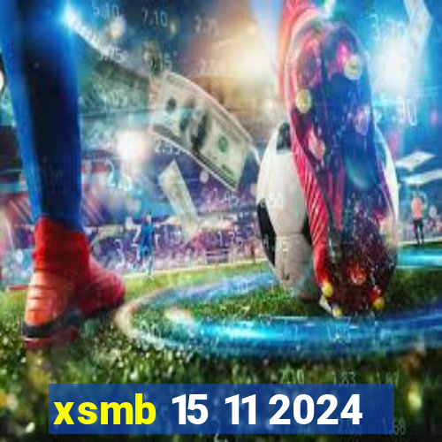 xsmb 15 11 2024