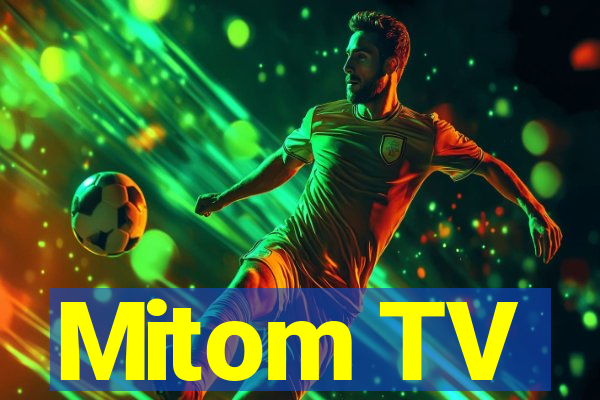 Mitom TV