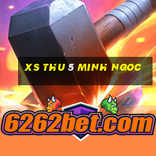 xs thu 5 minh ngoc